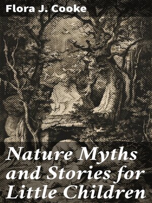 cover image of Nature Myths and Stories for Little Children
